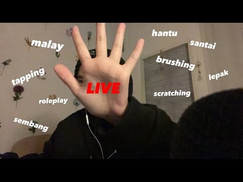 ASMR LIVE 9 rambles, malay, random triggers roleplay