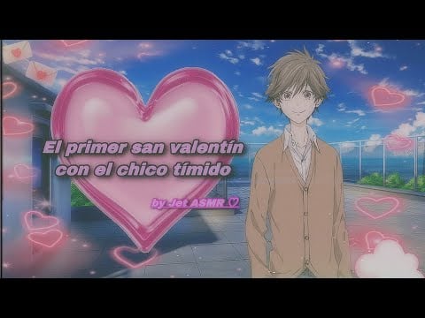 El primer san valentín con el chico tímido / ROLEPLAY ASMR gai ♡