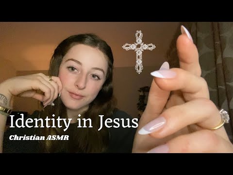 Bible verses of who you are in Jesus! | Christian ASMR