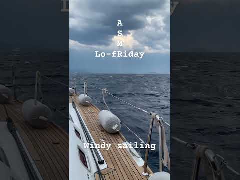 Lo-fRiday ASMR 🌙 Windy sailing #asmr #lofiasmr #sailing #windsounds #vacation tion