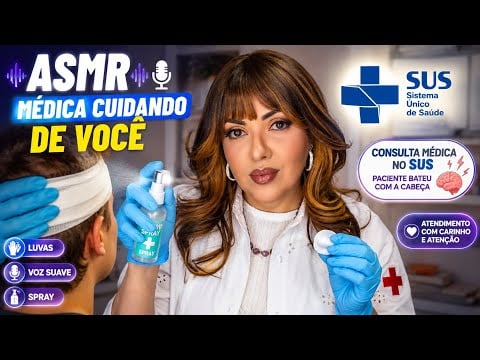 ASMR Consulta Médica no SUS| Nervos Cranianos e Curativo | Cuidando de Você #VozSuave #asmrspray