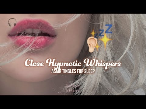 ASMR ★ Close up Hypnotic Whispers ★ for sleep hypnosis 👂 ✨ [ear to ear] [unintentional mouthsounds]