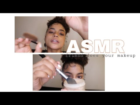 ASMR FRIEND DOES YOUR MAKEUP : RELAXING PERSONAL ATTENTION