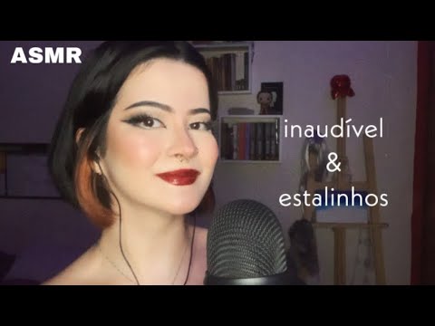 asmr: inaudível | inaudible