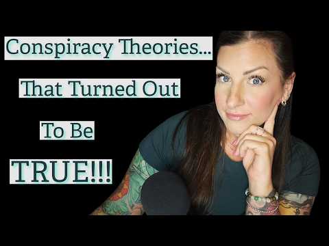 Conspiracy Theories That Turned Out To Be TRUE! 🫢 ASMR