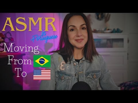 ASMR | Mudando do Brasil para os EUA - Como eu vim parar aqui? My Journey in the USA