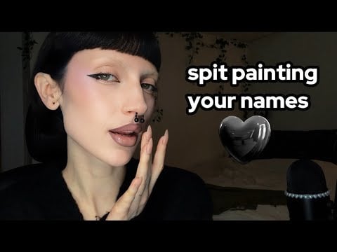 Spit Painting Your Names 🖤🖤 ASMR