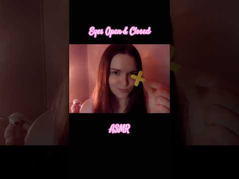 Open and Close Your Eyes ASMR 💘 #asmr #shorts