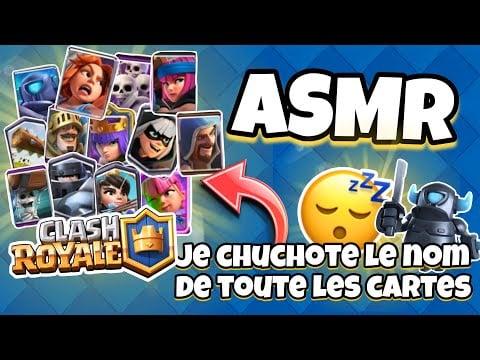 ASMR Français • JE CHUCHOTE LE NOM DE TOUTE LES CARTES CLASH ROYALES 😴 (en close up)