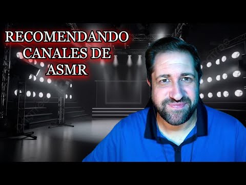 RECOMENDANDO CANALES DE ASMR Y TORNEO