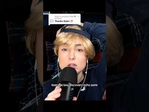 guy + echo asmr #asmr #asmrroleplay - The ASMR Index