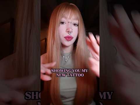 Showing You My New Tattoo ASMR