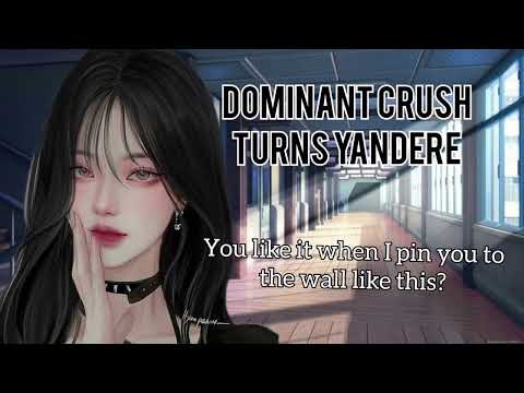 Your Dominant Crush turns out to be a Yandere (F4A) (ASMR) (Yandere)