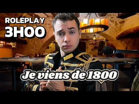 ASMR 3H : JE VIENS DE 1800 ( RÔLE PLAY)
