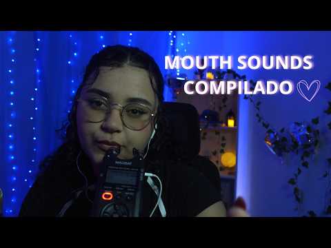 ASMR MOUTH SOUNDS COMPILADO