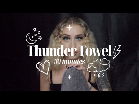 ASMR ♡ 30 Minutes Of Thunder Towel (Rain Sounds)