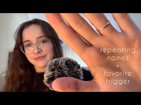 ASMR repeating YOUR names + favorite trigger 💗