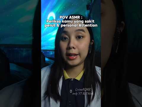 ASMR : Kamu sakit perut? sini biar Liviee periksa ❣️ you have stomach ache? here let me check up you