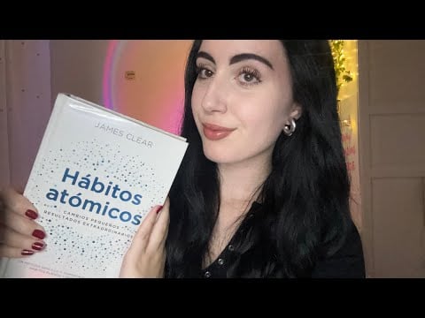 ASMR ~ Leyendo “Hábitos Atómicos” #asmr 