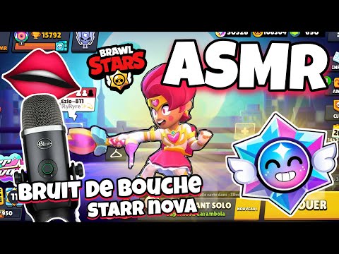 ASMR Français • BRUIT DE BOUCHE ET DÉCOUVERTE STARR NOVA SUR BRAWL STARS ! 😴👄