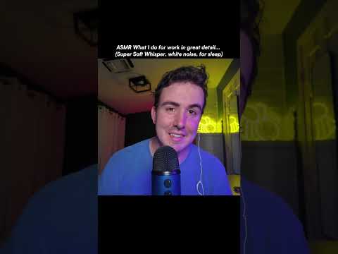 ASMR What I do for work in great detail...  (Super Soft Whisper, white noise, for sleep)