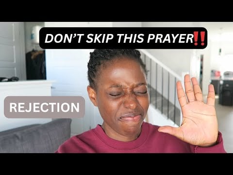 Prayer Against The Spirit Of Rejection | Don’t Skip ‼️
