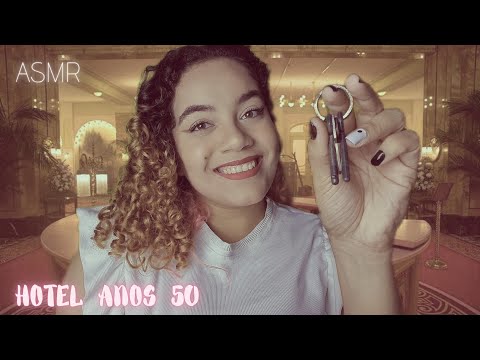 ASMR RECEPCIONISTA DE HOTEL DOS ANOS 50 🏨🛎️