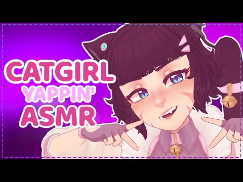 [ASMR] Catgirl Yaps You To Sleep