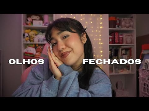 ASMR | Siga Minhas Instruções de OLHOS FECHADOS (voz suave)
