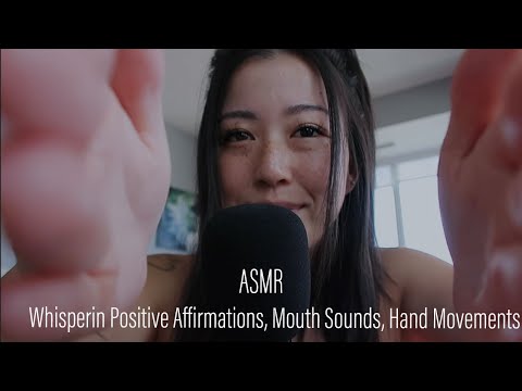 ASMR || Whispering Positive Affirmations (w/ Hand Sounds and Hand Movements + 360 Tapping)