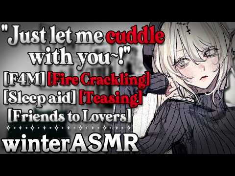 [F4M] Your Friend Sneaks Into Your Tent For Warmth [Sleep Aid] [Spicy] [Kisses] [Fire Crackling]
