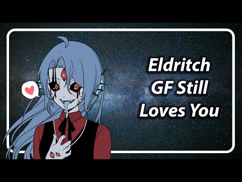 Eldritch GF Wants You To See Her [F4A] [TF4A]