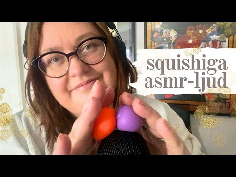 ASMR på svenska: Leker med squishiga ljud ☀️