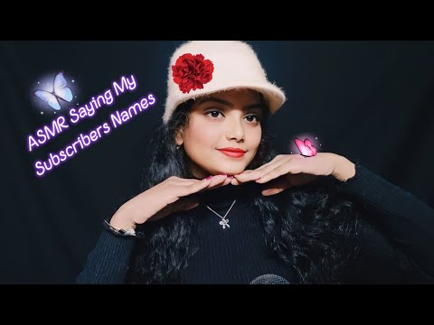 ASMR Saying My Subscribers Names ❤