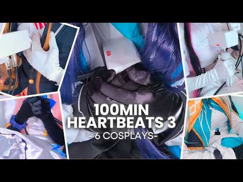 Close Heartbeats ASMR 💗 100MIN | 6 Cosplays (Part 3)
