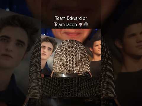 Team Edward or Team Jacob? #asmr