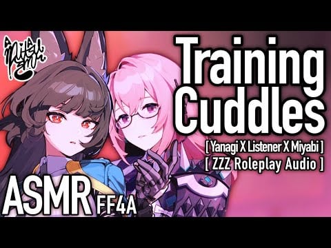 Miyabi + Yanagi Sandwich Cuddles [FF4A ASMR] [ZZZ X Listener] [GF Audio RP] [Affirmations]
