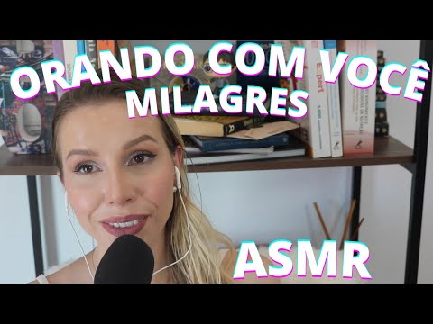 ASMR ORANDO COM VOCÊ SALMO 34  E MILAGRES - Bruna Harmel ASMR