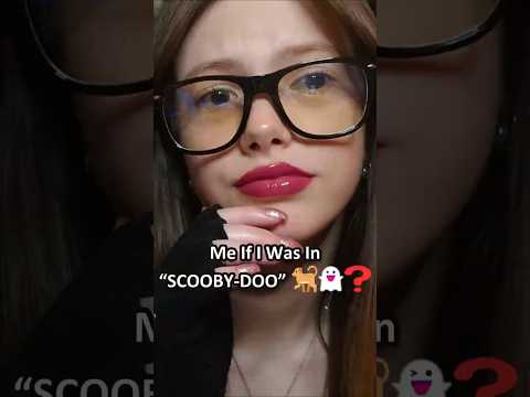 ASMR | Me If I Was In “SCOOBY DOO” 🐕👻❓ ─♡─ #asmr #asmrroleplay #comedyasmr