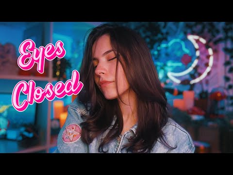 ASMR Eyes Closed Instructions + Games 💞✨