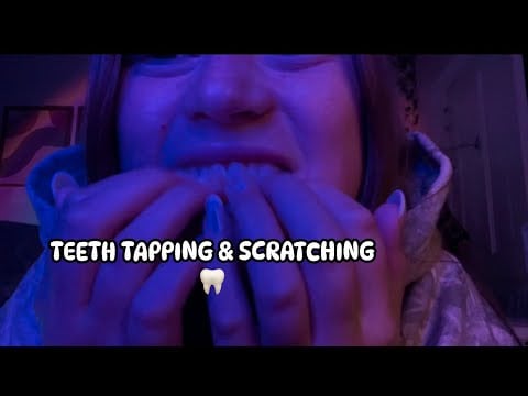 ASMR- Teeth Tapping And Scratching 🦷