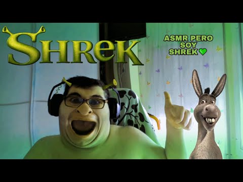 ASMR PERO SOY SHREK💚💤