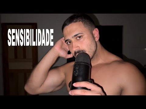 A Sensibilidade que você precisa ASMR