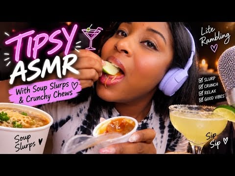 [ASMR] Tipsy ASMR 🥴🍸 | With Soup Slurps & Crunchy Chews 🍜 | Lite Rambling 