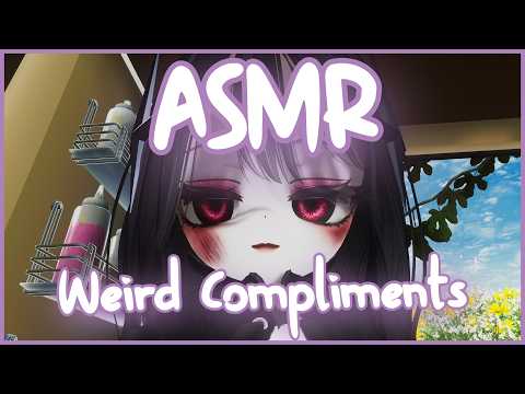 ASMR︱Weird Compliments