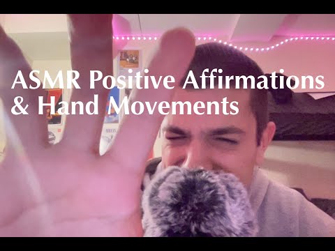 ASMR Positive Affirmations and Hand Movements 🥰