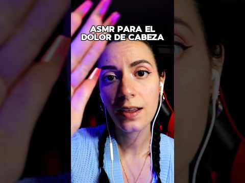 TE AYUDO A CALMAR EL DOLOR DE CABEZA 🤕 #asmr #shorts