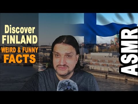 Discover Finland! The Weird and Funny Facts of FINLAND | ASMR soft spoken