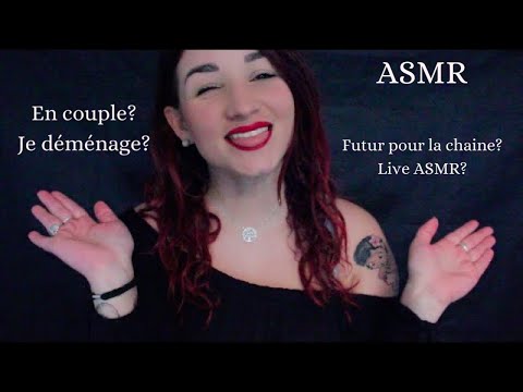 ASMR FRANÇAIS : FAQ (Futur pour la chaine? En couple? Déménagement?...)