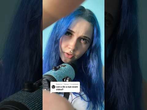 your eyes look great (full vid on the tok) #asmreyeexam #eyeexam #shorts #asmr